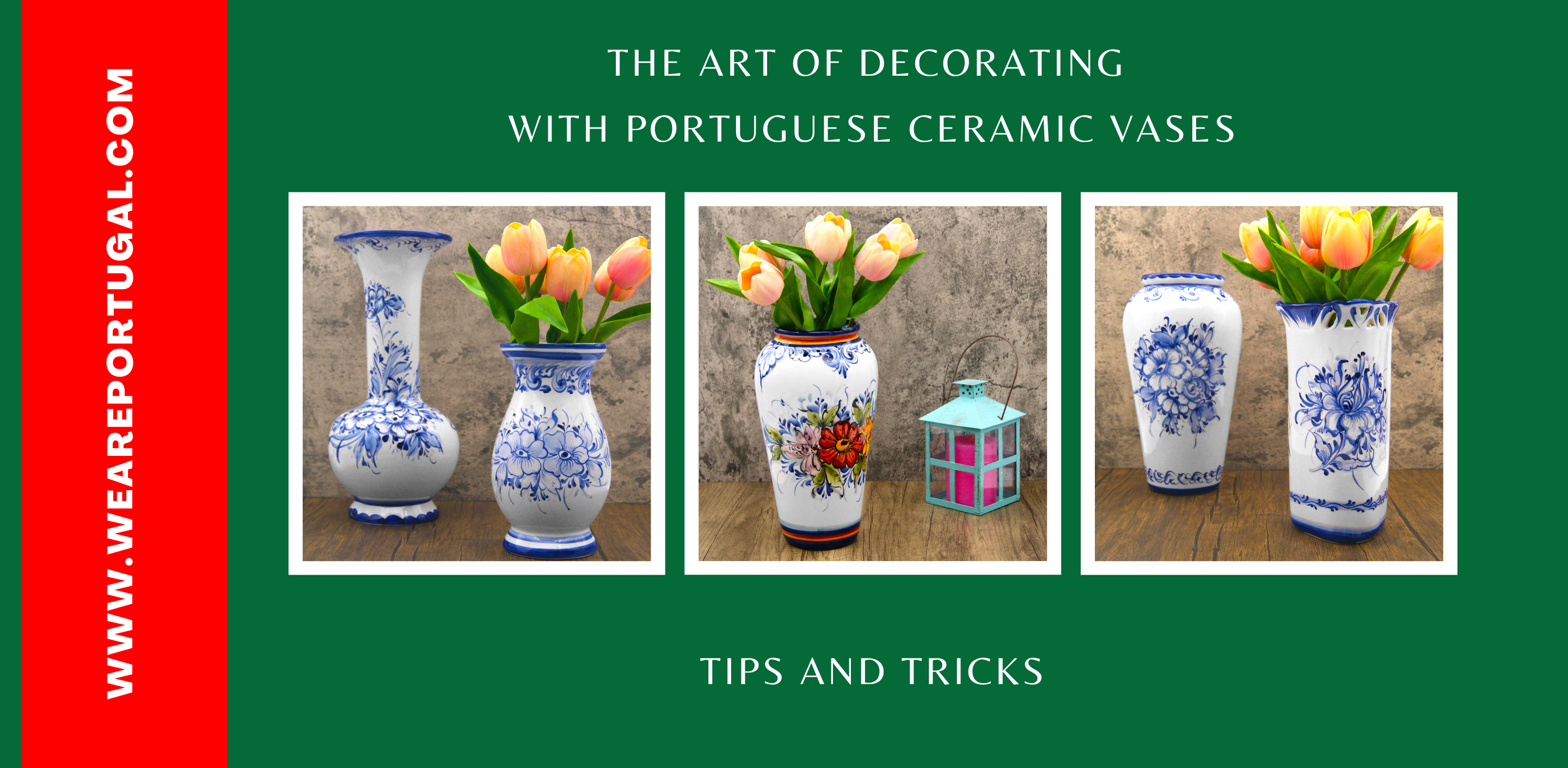 The Art of Decorating with Portuguese Ceramic Vases: Tips and Tricks